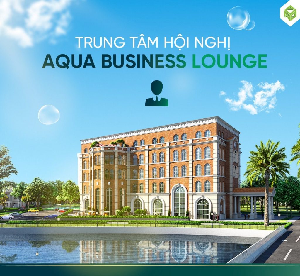 Trung tâm Hội nghị Aqua Business Lounge - Tiện ích Aqua city